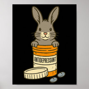 Antidepressant Mental Health Rabbit Humor Bunny Lo Poster