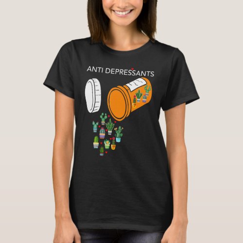 Antidepressant Plant  Cactus Succulent T_Shirt