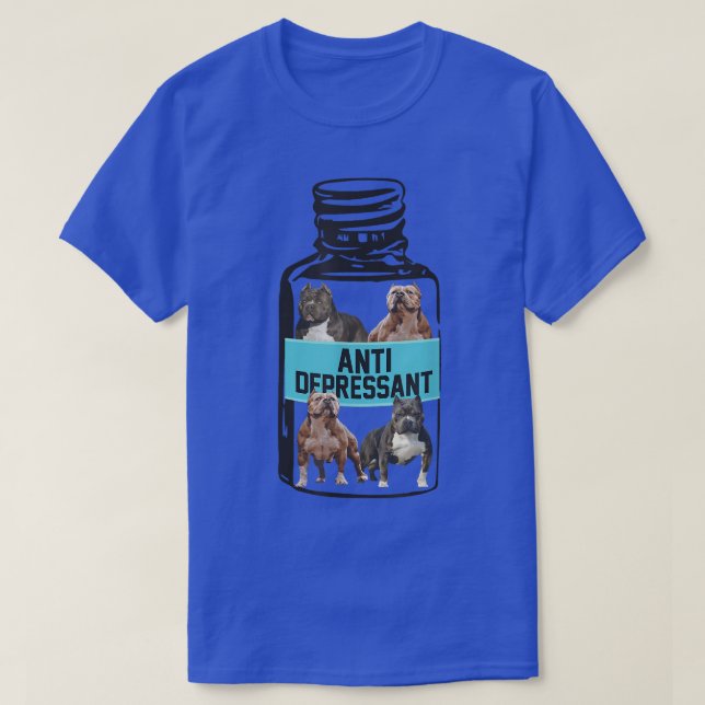 Antidepressants, Love Pitbull Smile, Dog Is Love T T-Shirt (Design Front)