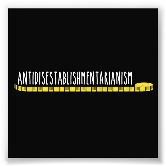 Antidisestablishmentarianism Longest Word Photo Print (Front)