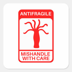 Antifragile - Mishandle with Care Square Sticker