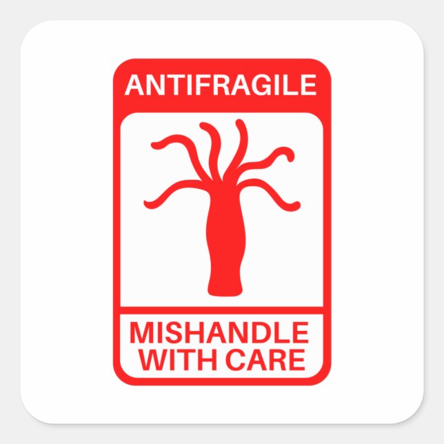 Antifragile - Mishandle with Care Square Sticker (Front)