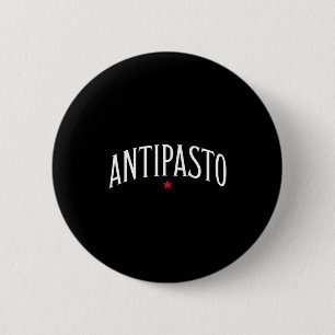Antipasto, Italian Food Lover Foodie Button