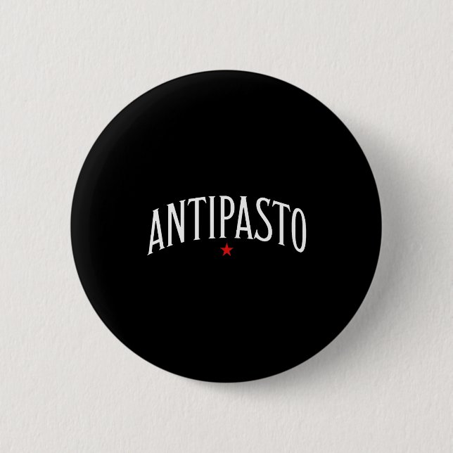 Antipasto, Italian Food Lover Foodie  Button (Front)
