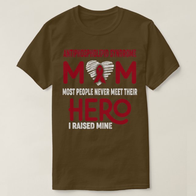 Antiphospholipid Syndrome Mom Most People Never Me T-Shirt (Design Front)