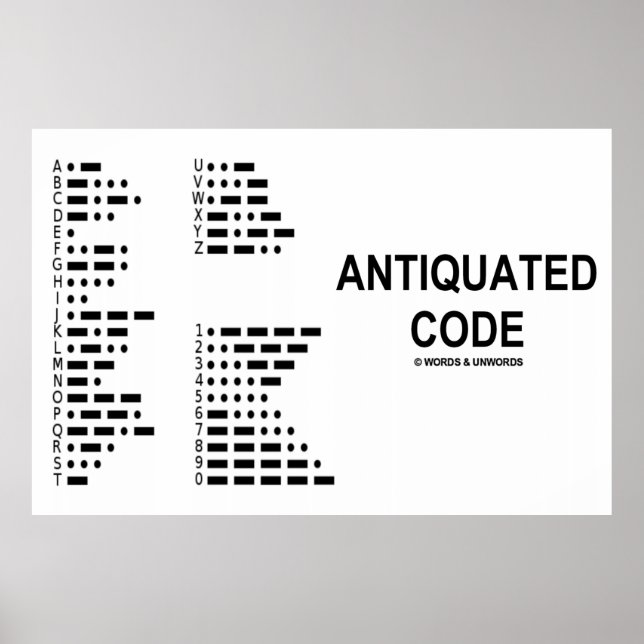 Antiquated Code (International Morse Code) Poster (Front)