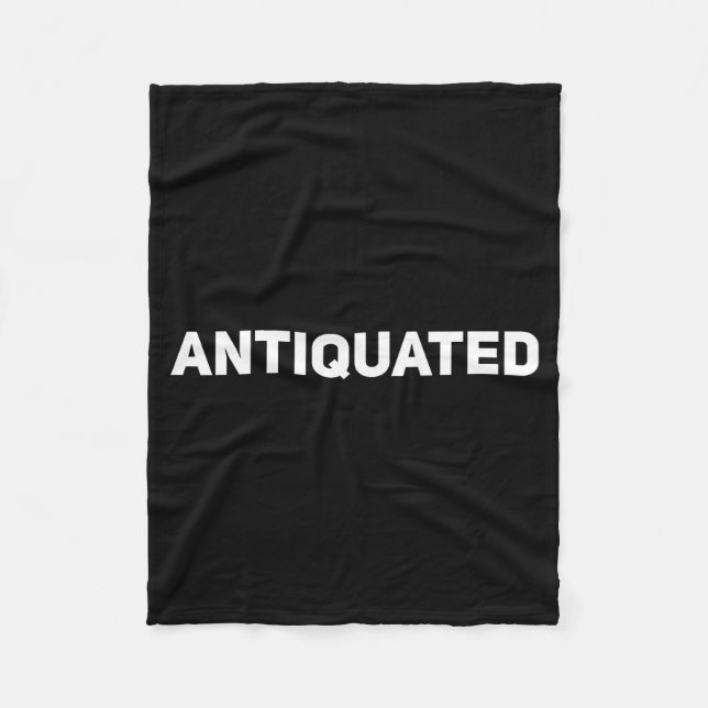 Antiquated Negative Word  Fleece Blanket (Front)