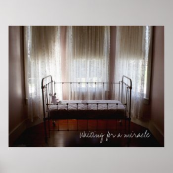 Antique Baby Crib "waiting For A Miracle" Vintage Poster by Irisangel at Zazzle