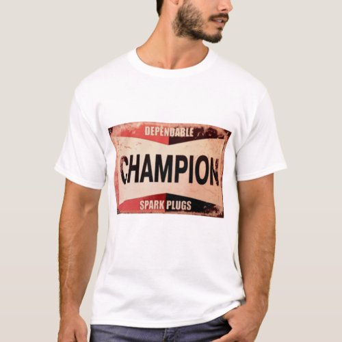 Antique Champion Spark Plugs Sign   T_Shirt