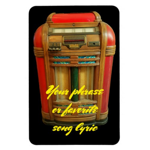 Antique Jukebox and your phrase Magnet