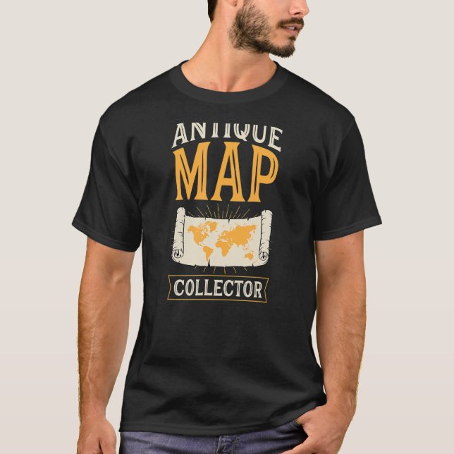 Antique Map Collector Geography Map Aficionado Buy T-Shirt (Front)