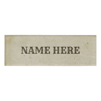 Antique Stained Rustic Beige Name Tag by camcguire at Zazzle