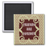 Antique Style Friends Are Forever Magnet at Zazzle