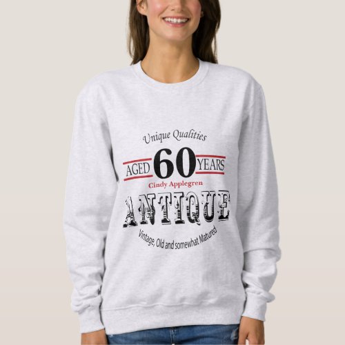 Antique Vintage Birthday Design  60th Birthday Sweatshirt