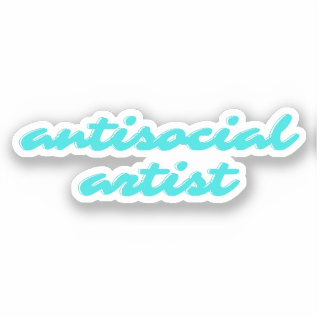 Antisocial Artist | Aqua Blue Funny Cursive Sticker (Front)