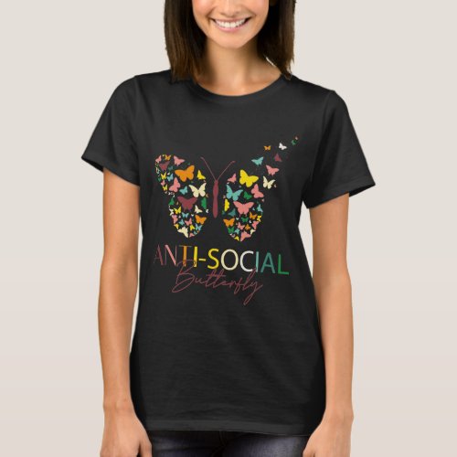 Antisocial Butterfly Colorful girly style Birthday T_Shirt