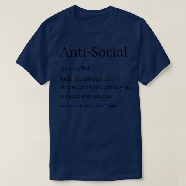 AntiSocial Definition 2 T-Shirt (Design Front)