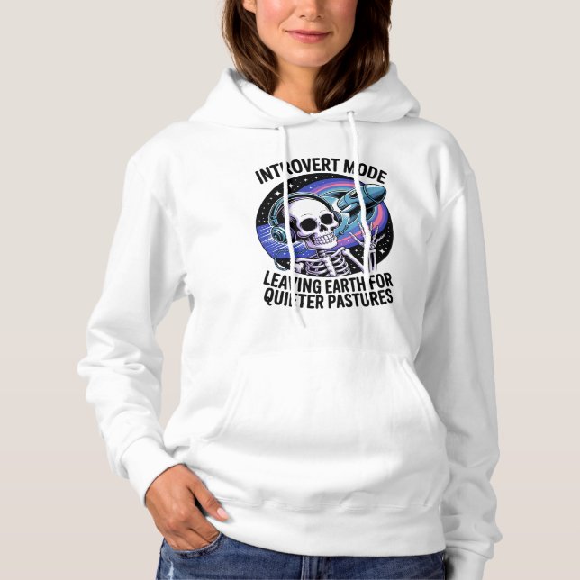 Antisocial Introvert Funny Skeleton Space Alien Hoodie (Front)