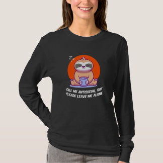 Antisocial Leave Me Alone Funny Introvert Humor Ho T-Shirt