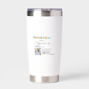 ANTISTRESS PEDIATRICIAN VIP doctor GOOGLE search Insulated Tumbler