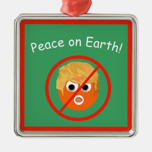 AntiTump Anti_Trump Peace on Earth Metal Ornament