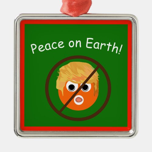 AntiTump Anti_Trump Peace on Earth Metal Ornament