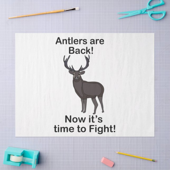 Antlers Are Back It's Time To Fight Deer Quote Tissue Paper (Craft)