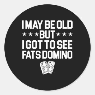 Antoine Fats Domino Music Legend Fan I May Be Old Classic Round Sticker