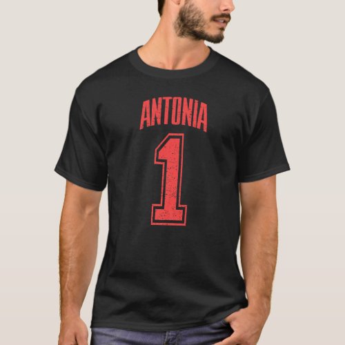 Antonia Supporter Number 1 Biggest Fan T_Shirt