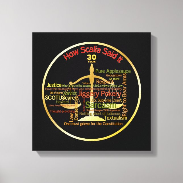 Antonin Scalia Supreme Court Quotes  - Lawyer Canvas Print (Front)