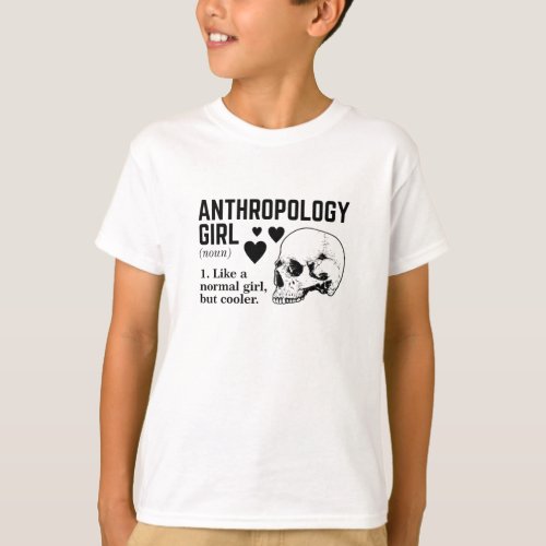 Antropology Girl Like a normal girl but cooler T_Shirt