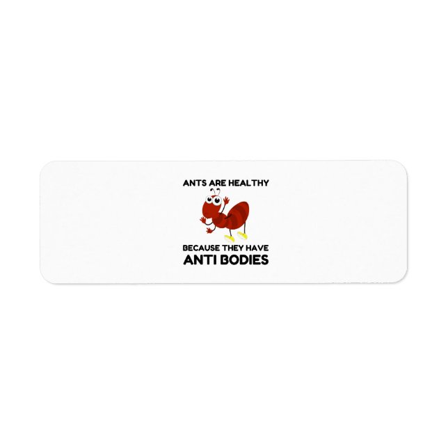 ANTS HEALTHY ANTI BODIES JOKE CARTOON LABEL (Front)