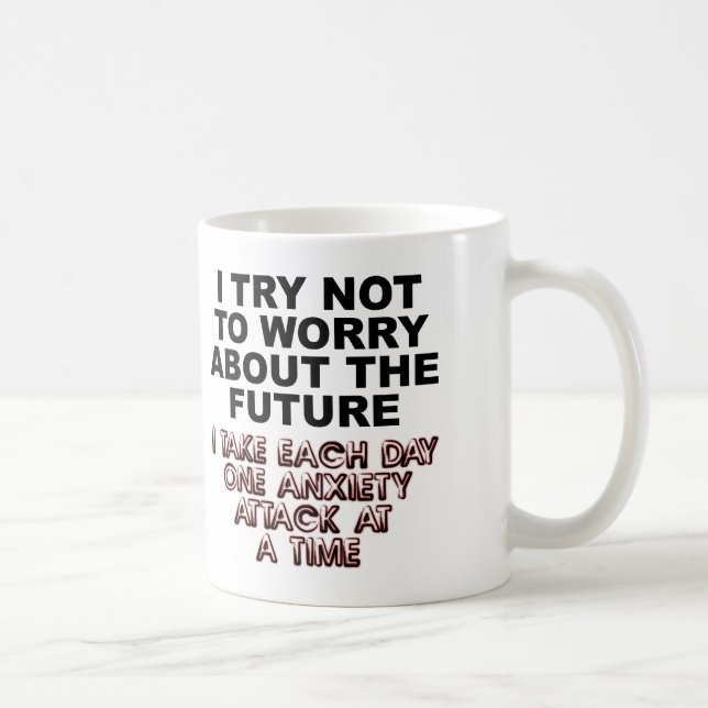 Anxiety Attack Funny Mug or Travel Mug (Right)