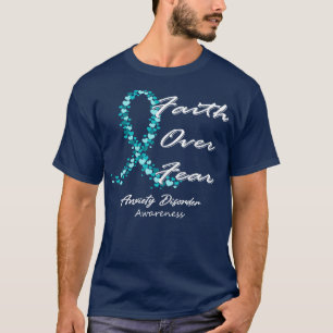 Anxiety Awareness Faith Over Fear In This Family W T-Shirt