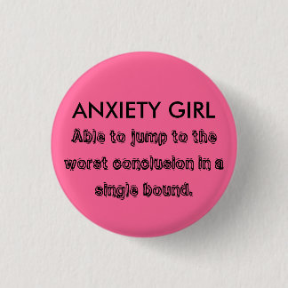 ANXIETY GIRL PINBACK BUTTON