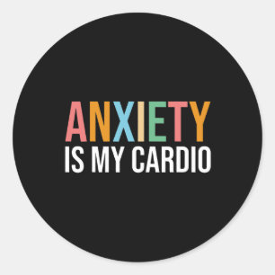 Anxiety Is My Cardio Retro Mental Health Awareness Classic Round Sticker