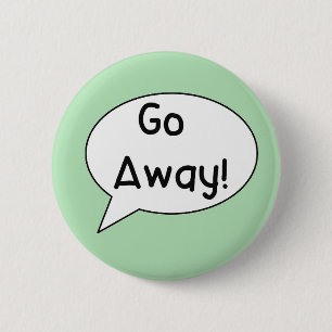 Anxiety, personal space, Autism, Go away badge Button