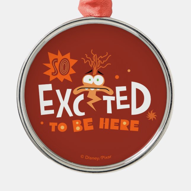Anxiety "So Excited To Be Here" Metal Ornament (Front)