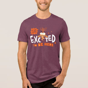 Anxiety "So Excited To Be Here" Tri-Blend Shirt