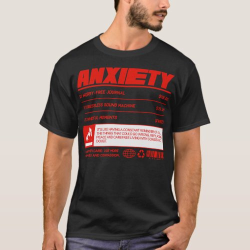 Anxiety Warning Label 1 T_Shirt