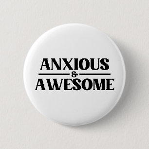 Anxious And Awesome Button