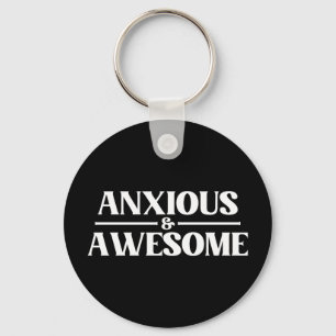 Anxious And Awesome Keychain