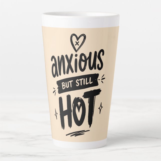Anxious But Hot Latte Mug (Front)