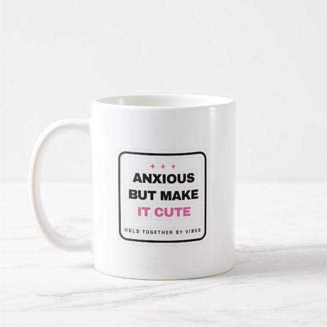 Anxious But Make It Cute Funny Mug (Left)