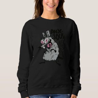 Anxious But Used To it Anxiety Rat Rodent Sweatshirt