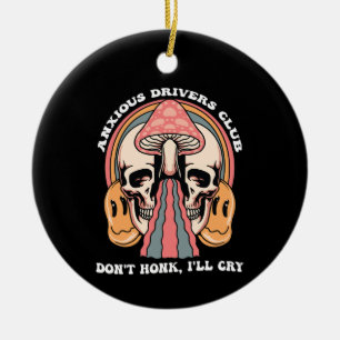 Anxious Drivers Club Don't Honk I'll Cry Groovy Re Ceramic Ornament