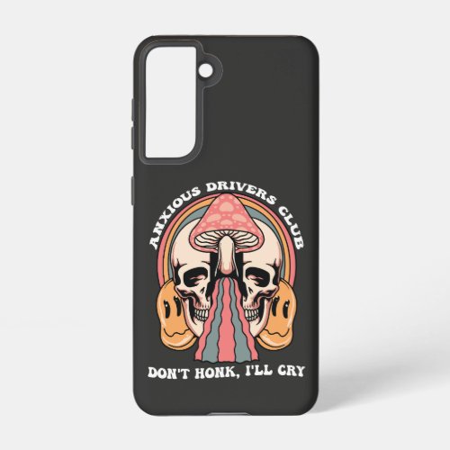 Anxious Drivers Club Dont Honk Ill Cry Groovy Re Samsung Galaxy S21 Case