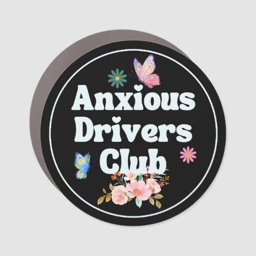 Anxious Drivers Club _ Funny Car Magnet