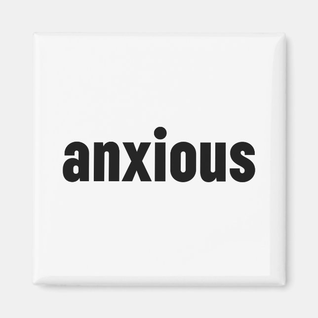Anxious Magnet (Front)