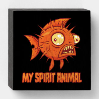 Anxious Quirky Blowfish Spirit Animal Wooden Box Sign